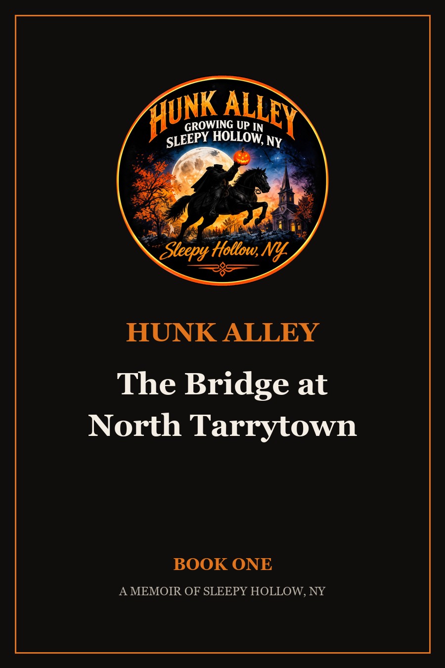 Cover of The Bridge at North Tarrytown, Book One of the Hunk Alley series
